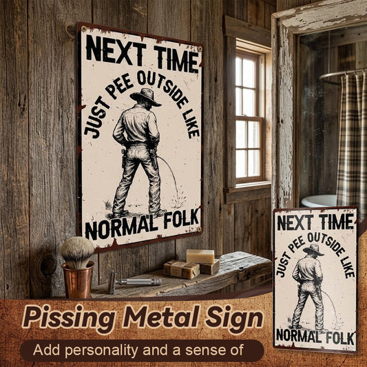 Hilarious Pissing Metal Sign 🤣😜