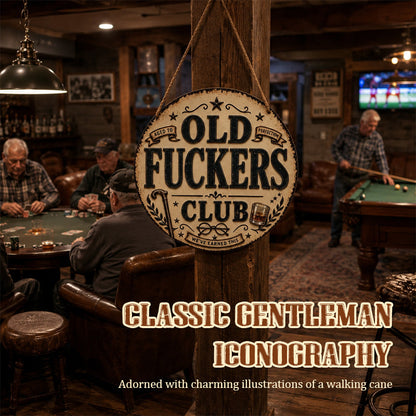 Old Fuckers Club Hanging Sign